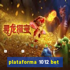 plataforma 1012 bet